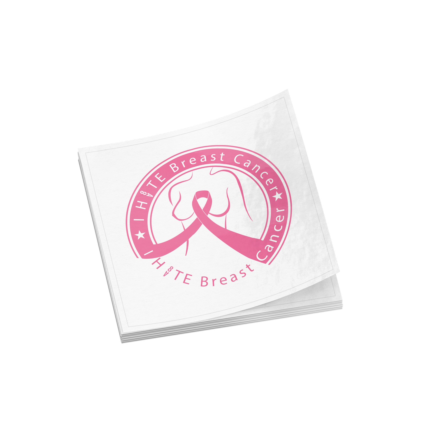 I_H8TE_BREAST_CANCER_Stickers_ClearSquareSticker_Stack_Mockup.png